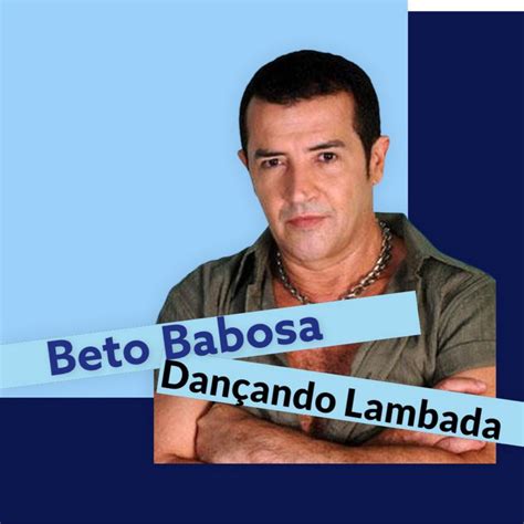 Músicas, vídeos, estatísticas e fotos de Beto Barbosa 